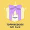 TOKI Gift Card - ToppingsKids